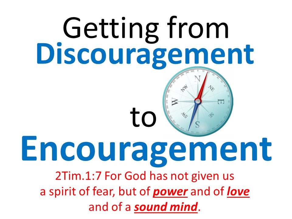 From Discouragement To Encouragement