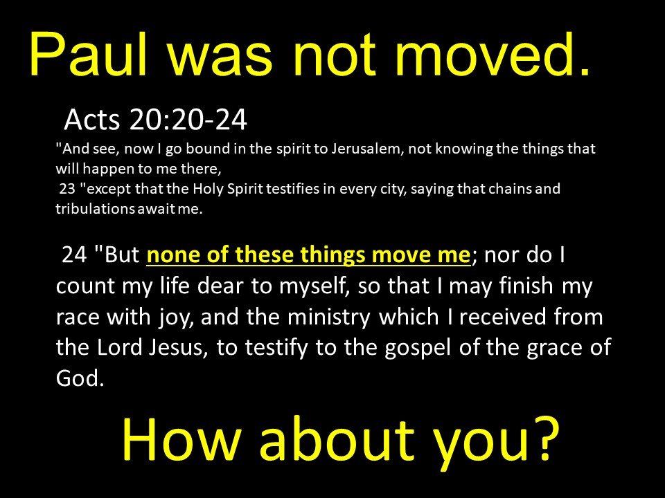 Paul Was Not Moved