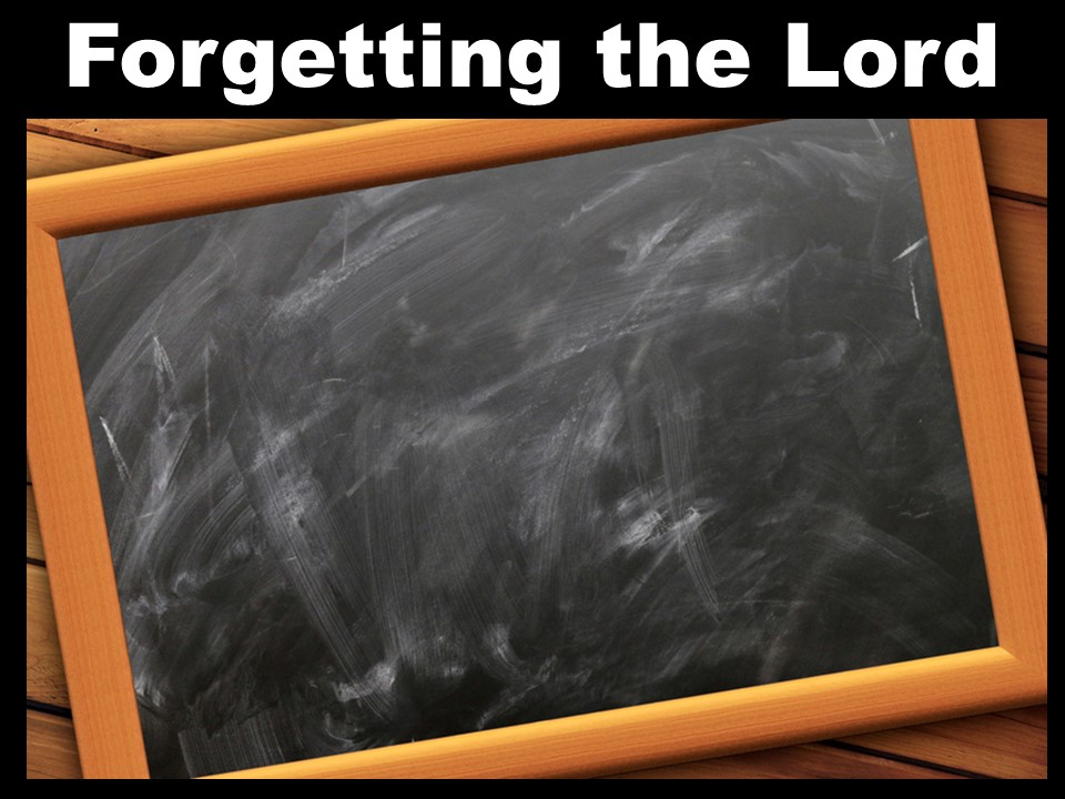 Forgetting The Lord