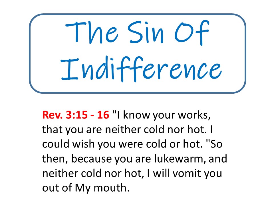 The Sin Of Indifference