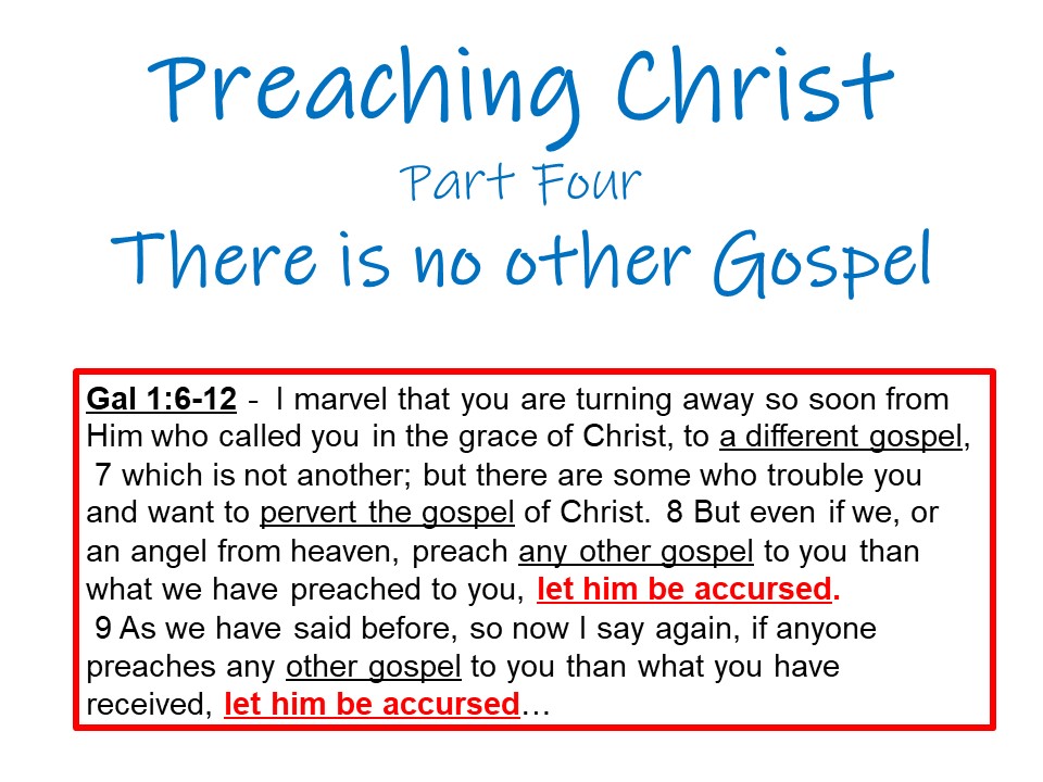 Preaching Christ Part Four. Turning Away To A Different Gospel