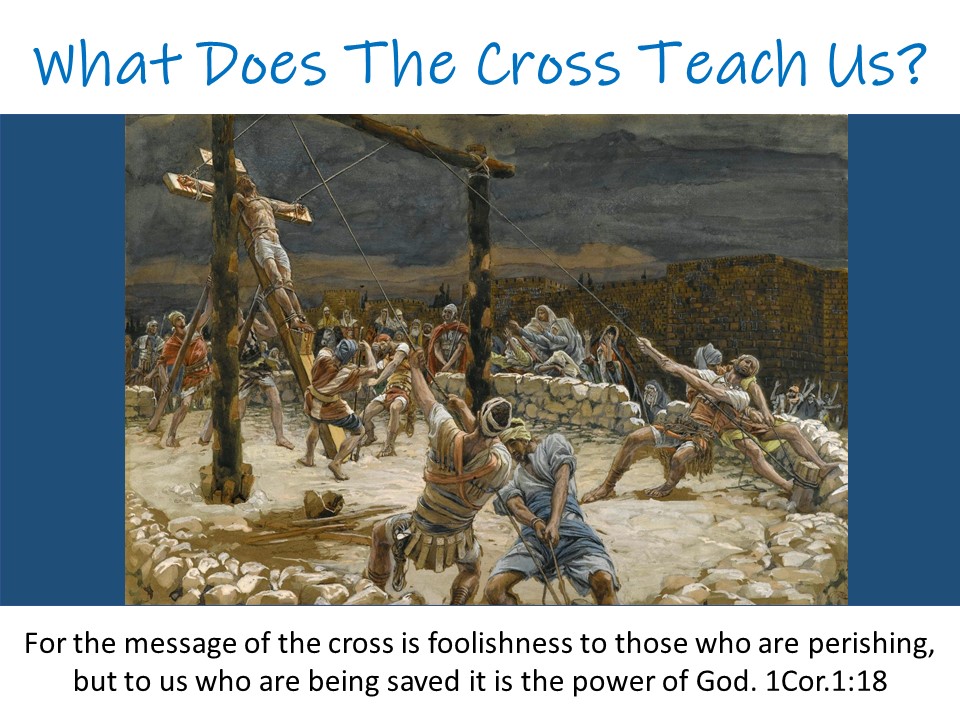 What Does The Cross Teach Us?