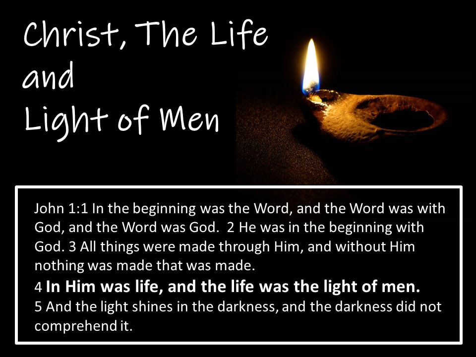 Christ, The Life and Light of Men