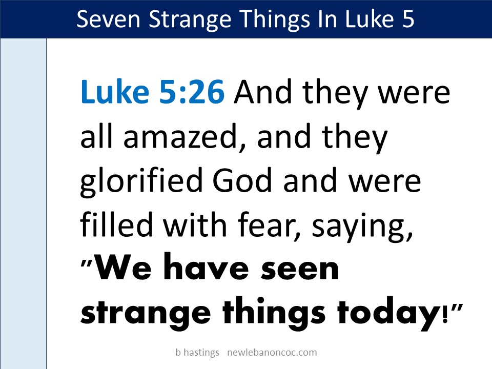 Seven Strange Things In Luke 5