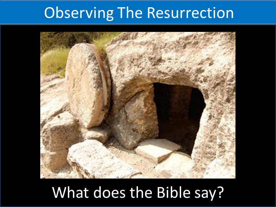 Observing The Resurrection