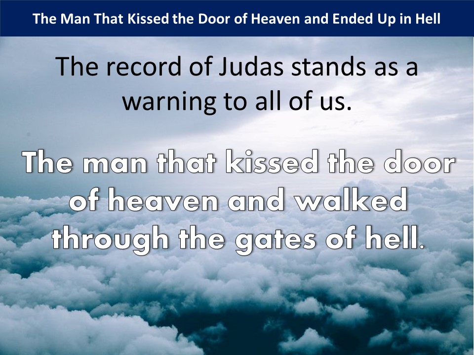 The Man Who Kissed The Door Of Heaven Ended Up In Hell