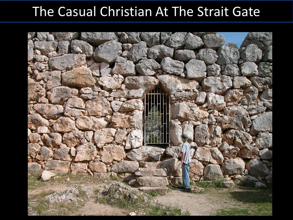 Casual Christians At The Strait Gate