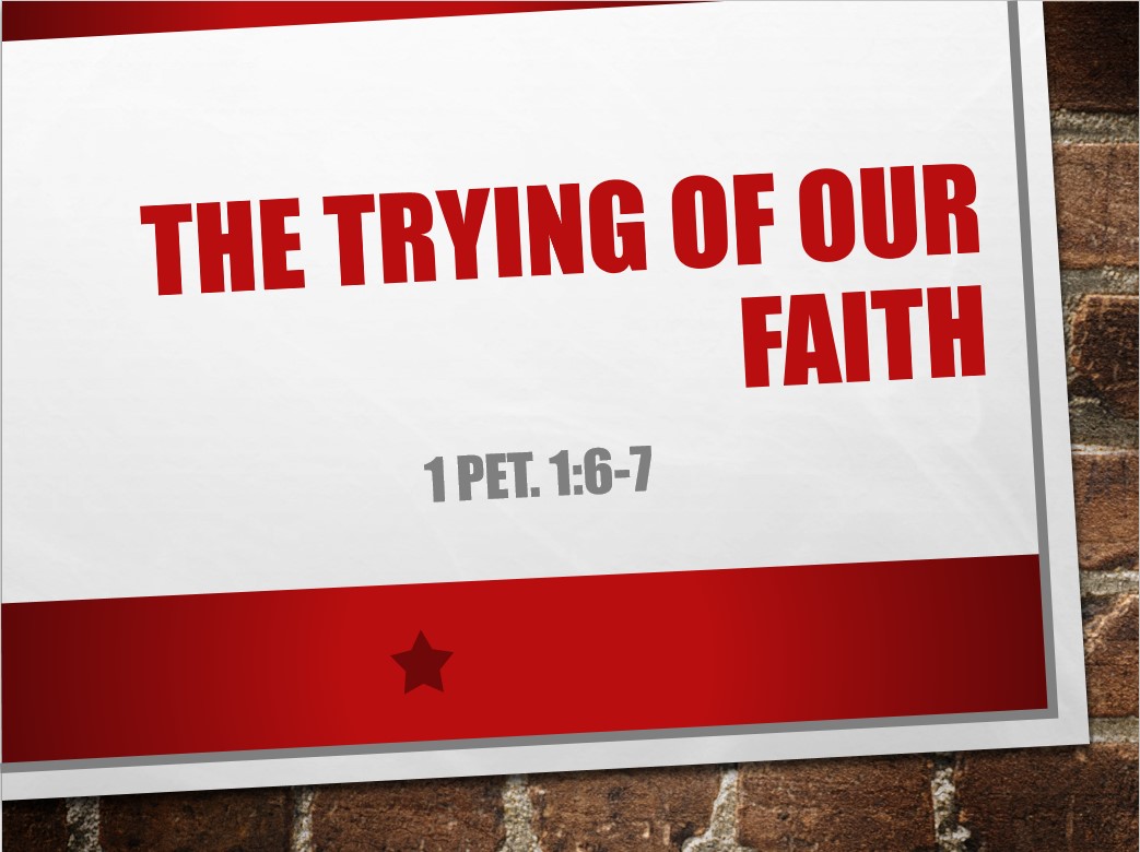 The Trying of Our Faith