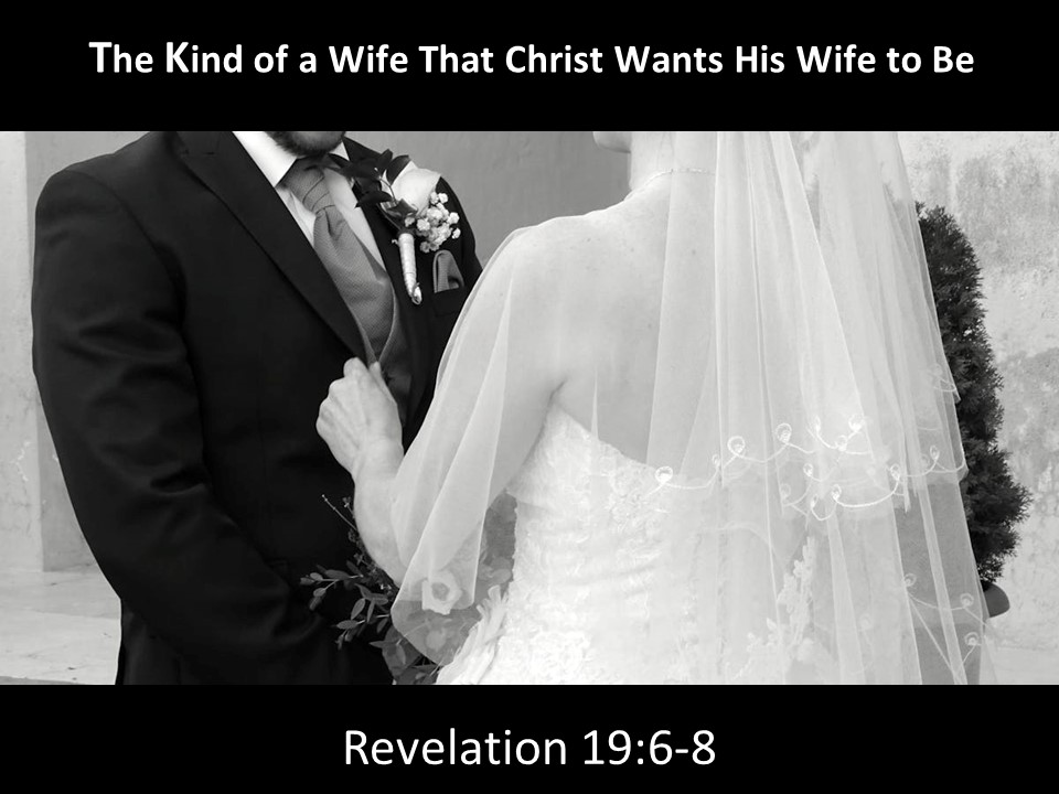 The Kind Of Wife That Christ Wants His Wife To Be