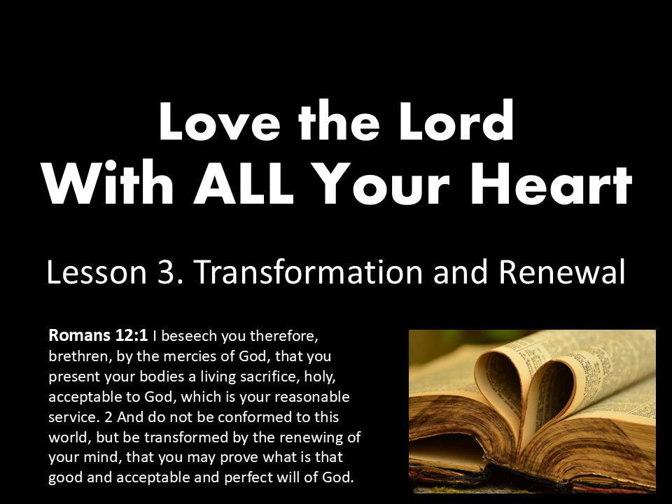 With All Your Heart. Lesson Three. Transformation and Renewal.