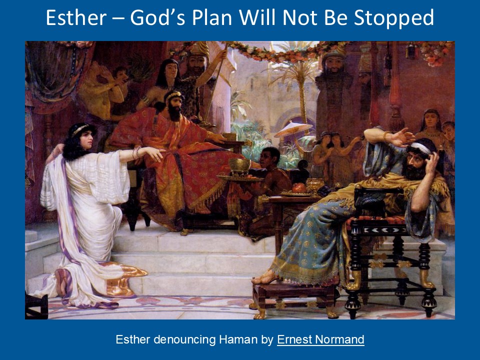 Esther – God’s Plan Will Not Be Stopped