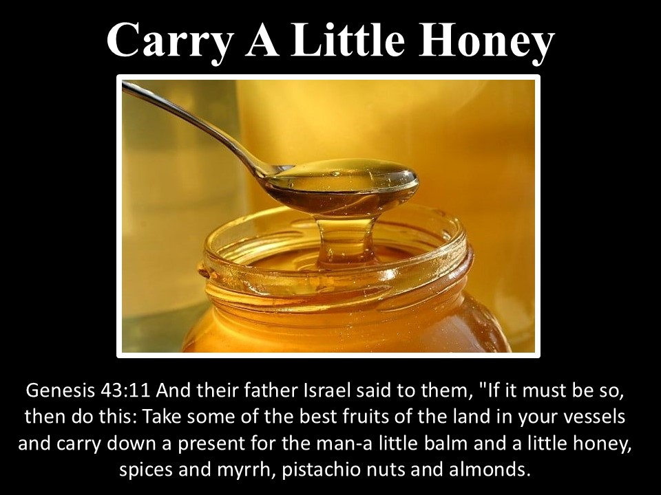 Carry A Little Honey