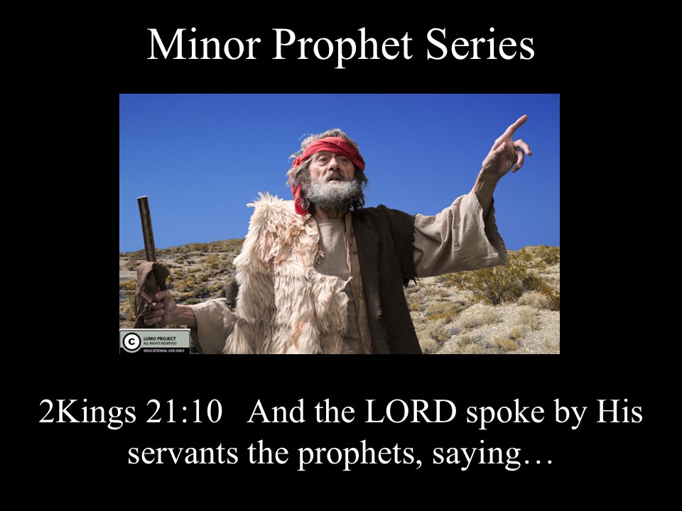 Minor Prophet Series. Lesson One