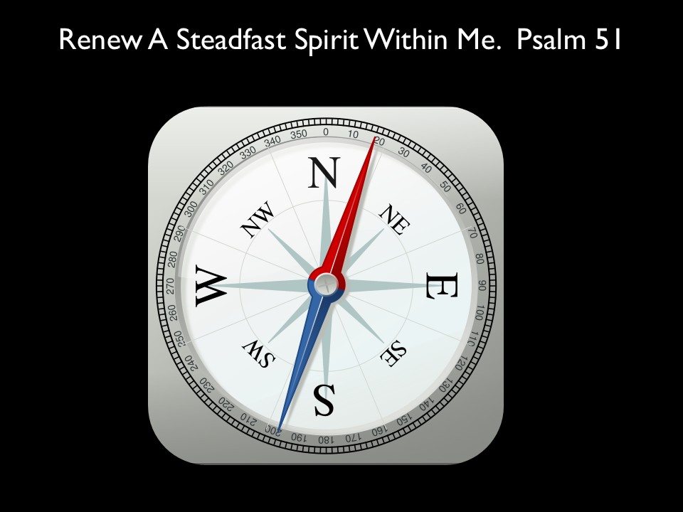 Renew A Steadfast Spirit Within Me. Lesson Two