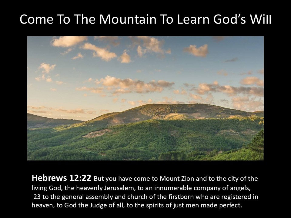 Come To The Mountain To Learn God’s Will