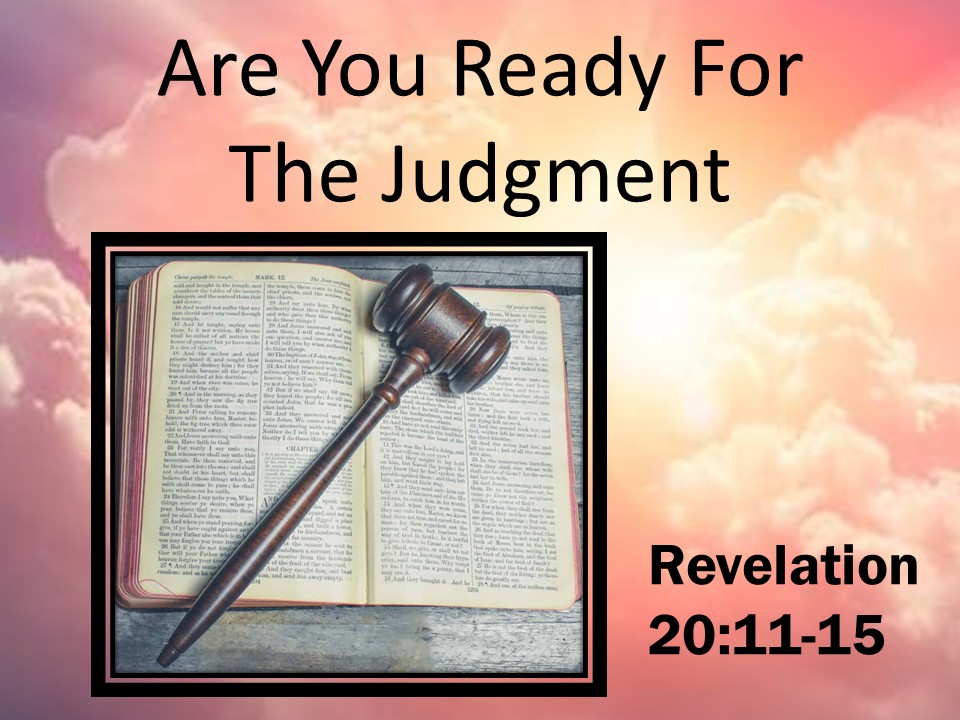 Are You Ready For The Judgment