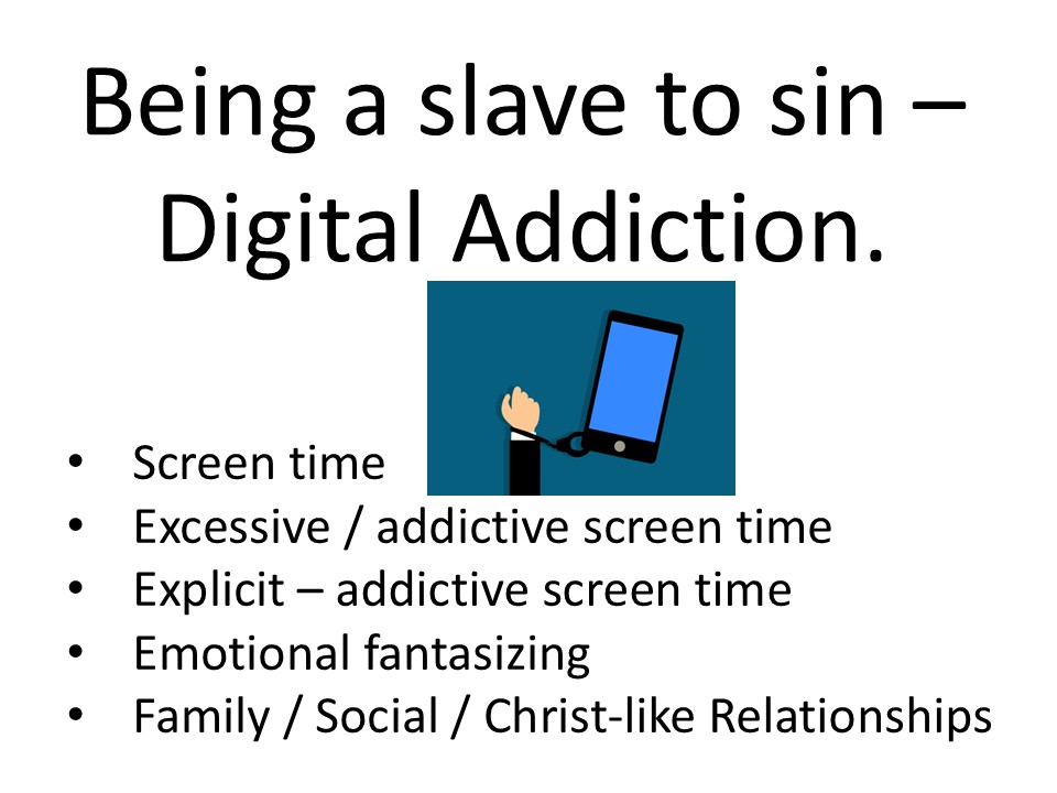 Digital Addiction – Slaves To Sin