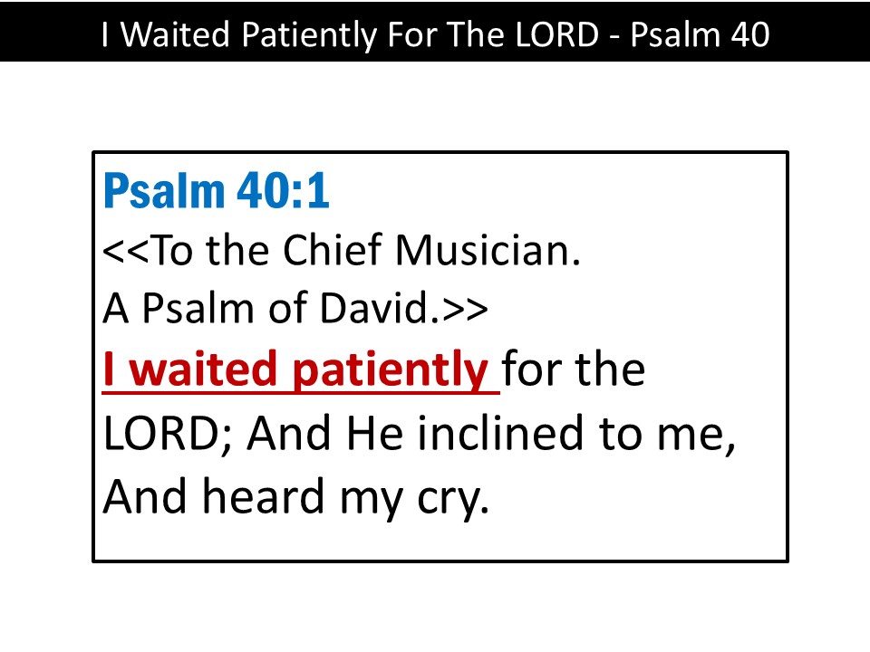 I Waited Patiently For The Lord