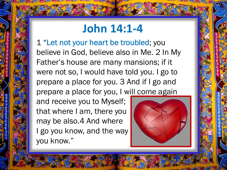 Let Not Your Heart be Troubled