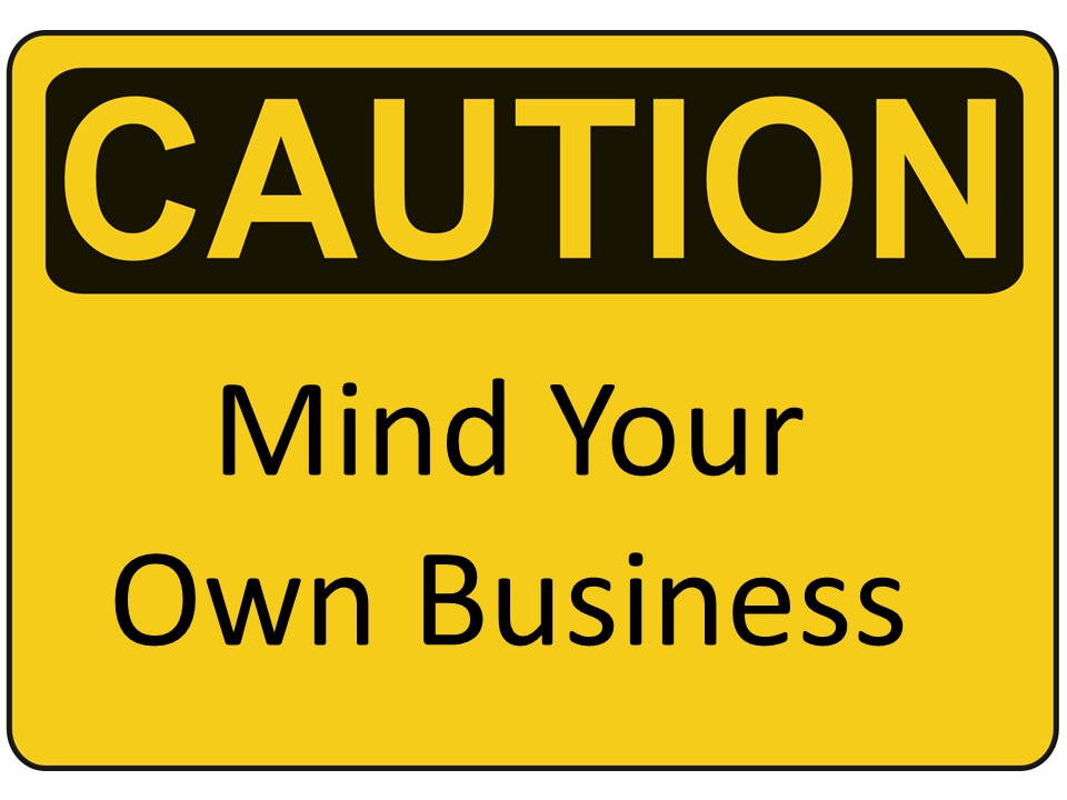 Mind Your Own Business