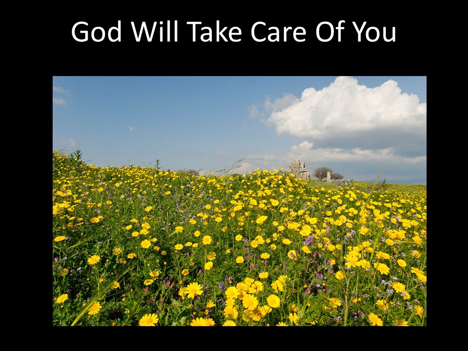God Will Take care Of You