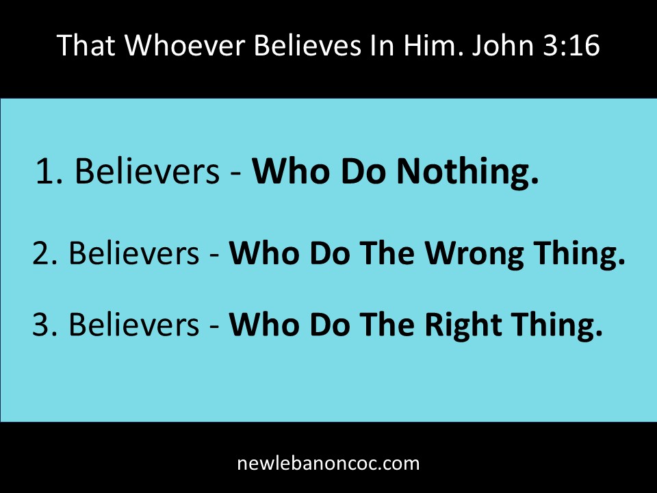 That Whoever Believes In Him