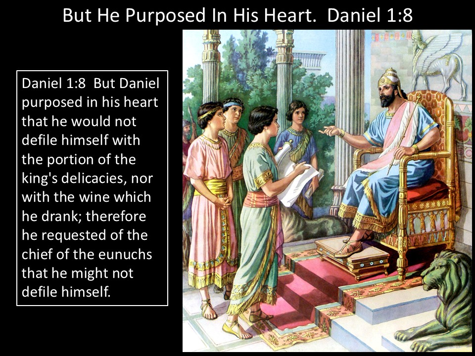 But He Purposed In His Heart