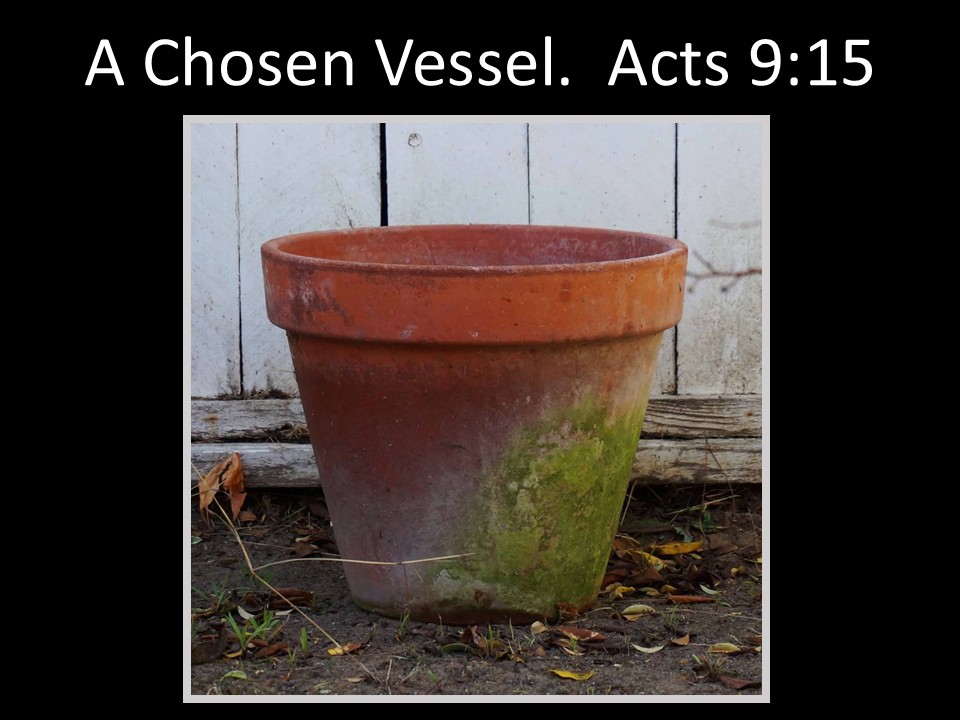 A Chosen Vessel