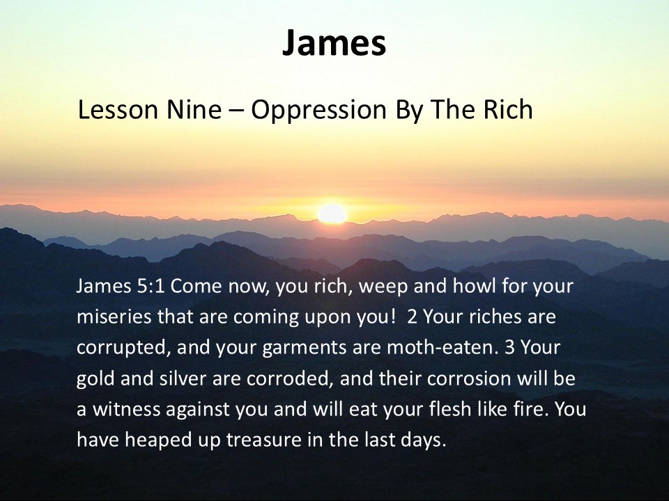 James Lesson Nine – Oppression By The Rich